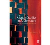 Gender Studies in Architecture by Kuhlmann Dorte Institute of Architectural Sciences Vienna University of Technology Paperback Book Inconnu (Auteur)