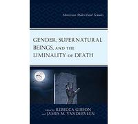 Gender, Supernatural Beings, And The Liminality Of Death