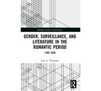 Gender, Surveillance, And Literature In The Romantic Period