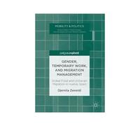 Gender, Temporary Work, And Migration Management