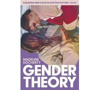 Gender Theory: 'A blazing new voice in Scottish fiction'