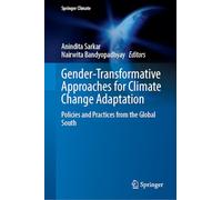 Gender-transformative Approaches for Climate Change Adaptation: Policies and Practices from the Global South