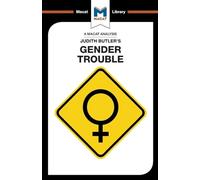 Tim Smith Laing – An Analysis Of Judith Butler's Gender Trouble – Routledge