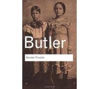 Gender Trouble: Feminism and the Subversion of Identity (Routledge Classics) 1st (first) edition