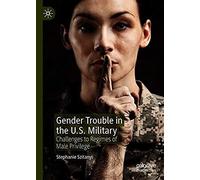 Gender Trouble In The U.S. Military