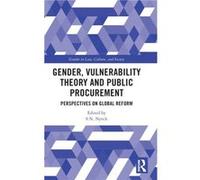 Gender Vulnerability Theory and Public Procurement Gender Vulnerability Theory and Public Procurement (Auteur)