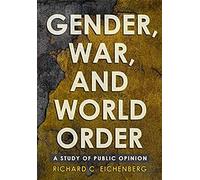 Gender, War, And World Order: A Study Of Public Opinion