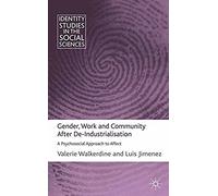 Gender, Work And Community After De-Industrialisation