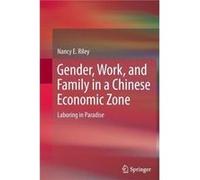Gender Work and Family in a Chinese Economic Zone - Nancy E Riley - Springer - Livre en Anglais - Paperback Nancy E RileyNancy E Riley (Auteur)