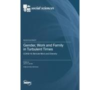 Gender, Work And Family In Turbulent Times