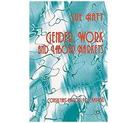 Gender, Work And Labour Markets