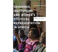 Gendered Institutions and Womens Political Representation in Africa Diana Hojlund Madsen (Auteur)