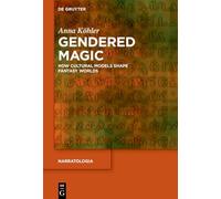 Gendered Magic: How Cultural Models of Gender Shape Fantasy Worlds