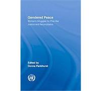 Gendered Peace, Routledge / UNRISD Research in Gender and Development Donna Pankhurst (Auteur)
