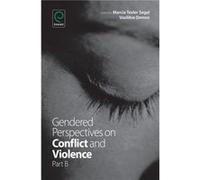 Gendered Perspectives on Conflict and Violence Gendered Perspectives on Conflict and Violence (Auteur)