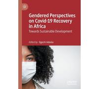 Gendered Perspectives On Covid-19 Recovery In Africa
