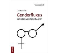 Genderfluxus: Balladen von Yoko & John