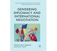 Gendering Diplomacy And International Negotiation