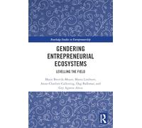 Gendering Entrepreneurial Ecosystems: Levelling the Field