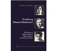 Gendering Musical Modernism, Cambridge Studies in Music Theory and Analysis Ellie M. Hisama (Auteur)