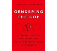 Gendering The Gop: Intraparty Politics And Republican Women's Representation In Congress