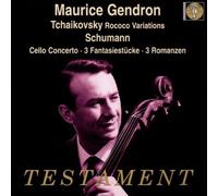 Gendron, Maurice - Tchaïkovski : Variations Rococo / Schumann : Concerto pour violoncelle