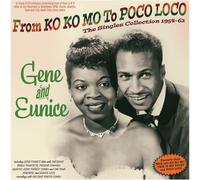 Gene and Eunice - From Ko Ko Mo to Poco Loco - the Singles Collectio