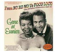 Gene And Eunice - From Ko Ko Mo To Poco Loco: The Singles Collection 1954-62 [Compact Discs]