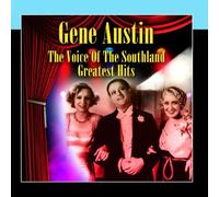Gene Austin - Voice of The Southland-Greatest Hits [Import]