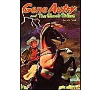 Gene Autry And The Ghost Riders