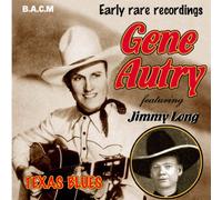 Gene Autry Ft Jimmy Long - Texas Blues [Import]