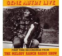 Gene Autry Live From the Melody Ranch Radio Show