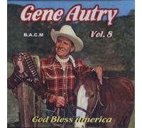 GENE AUTRY - Vol 8: God Bless America [Import]