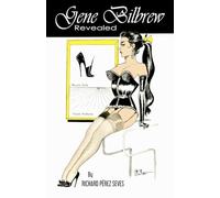 GENE BILBREW REVEALED: The Unsung Legacy of a Fetish Art Pioneer