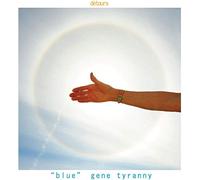 Gene Blue Tyranny - DETOURS