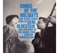 Gene Bluestein - of The Holidays and Other Songs