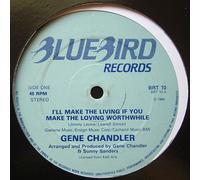 Gene Chandler - Gene Chandler - I'll Make The Living If You Make The Loving Worthwhile - Bluebird - BRT 10
