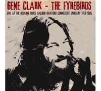 Gene Clark & The Fyrebirds - Gene Clark & The Fyrebirds