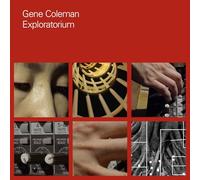 Gene Coleman - Exploratorium