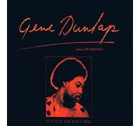 Gene Dunlap - It Just The Way I Feel [Import]