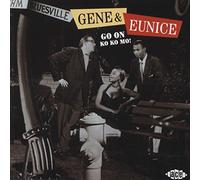 Gene & Eunice - Go On Ko Ko Mo !