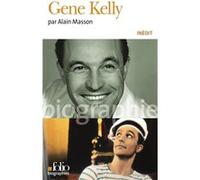 Gene Kelly Alain Masson (Auteur)