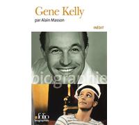 Gene Kelly - Alain Masson - Gallimard - Poche - Biographie