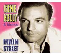 Gene Kelly & Friends - Main Street [Import]