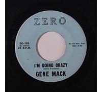 GENE MACK - i'm going crazy / friends not lovers 45 rpm single