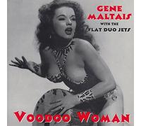 GENE MALTAIS W/ FLAT DUO JETS - voodoo woman / little girl 45 rpm single
