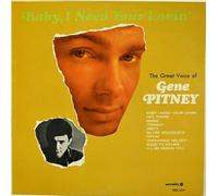Gene Pitney - Baby, I Need Your Lovin': The Great Voice of Gene Pitney