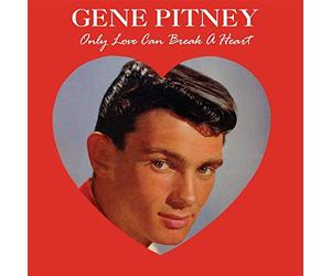 Gene Pitney - Only Love Can Break A Heart