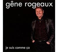 Gêne Rogeaux - Je suis comme ça [Import]