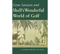 Gene Sarazen and Shell's Wonderful World of Golf 1st edition by Barkow, Al (2003) Hardcover